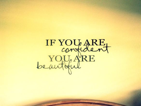 if-you-are-confident-you-are-beautiful-beauty-quote